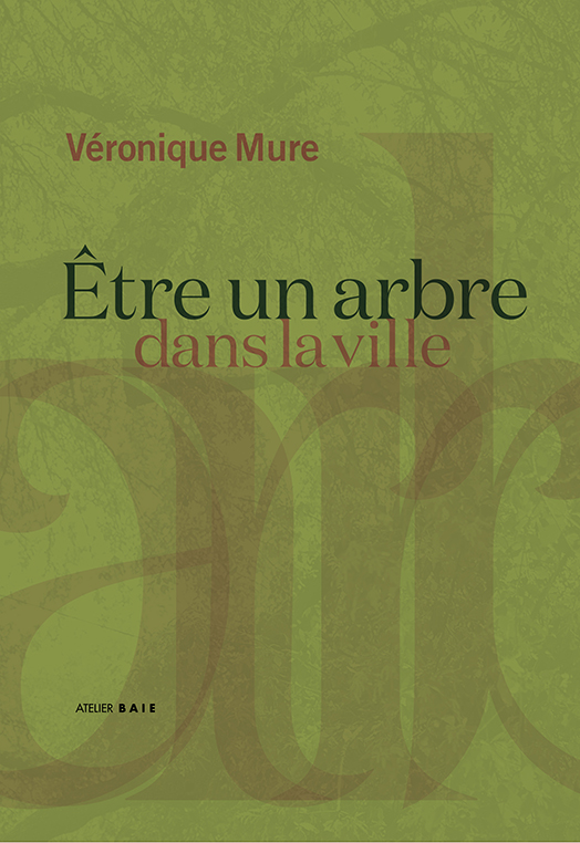 Veronique Mure etre un arbre en ville
